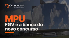 Concurso MPU será organizado pela FGV | Notícias de concursos