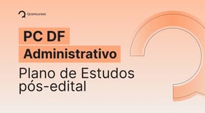 Concurso PC DF Administrativo: plano de estudos [Mentoria Qconcursos] #aovivo